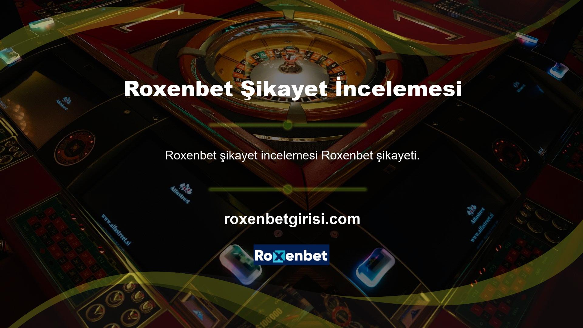 Roxenbet şikayeti kapsamlı bir şekilde araştırılmalıdır